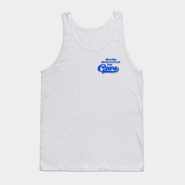 Easily distracted by cars | Car Lover Tank Top by Leo Stride